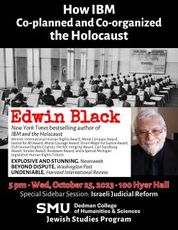 Edwin Black on IBM and the Holocaust for SMU with Sidebar on Israeli Judicial Reform