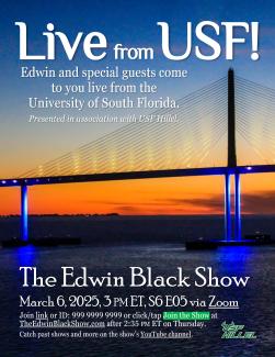 The Edwin Black Show — Live from USF